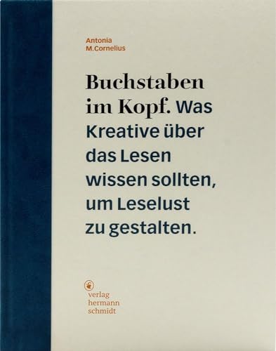 Buchstaben im Kopf: Was Kreative über das Lesen wissen sollten, um Leselust zu gestalten von Schmidt Hermann Verlag